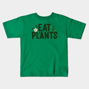 Eat plants, go vegan Kids T-Shirt